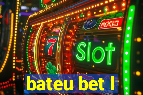 bateu bet l